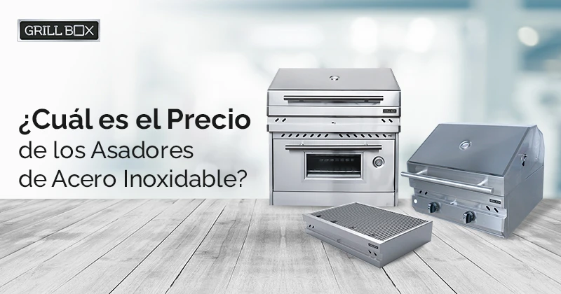 Portada de artículo: ¿Cuál es el Precio de los Asadores de Acero Inoxidable?